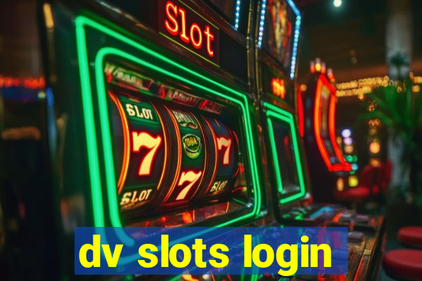 dv slots login
